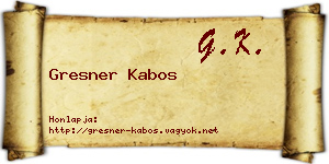 Gresner Kabos névjegykártya